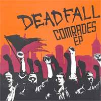 Deadfall (USA-1) : Comrades